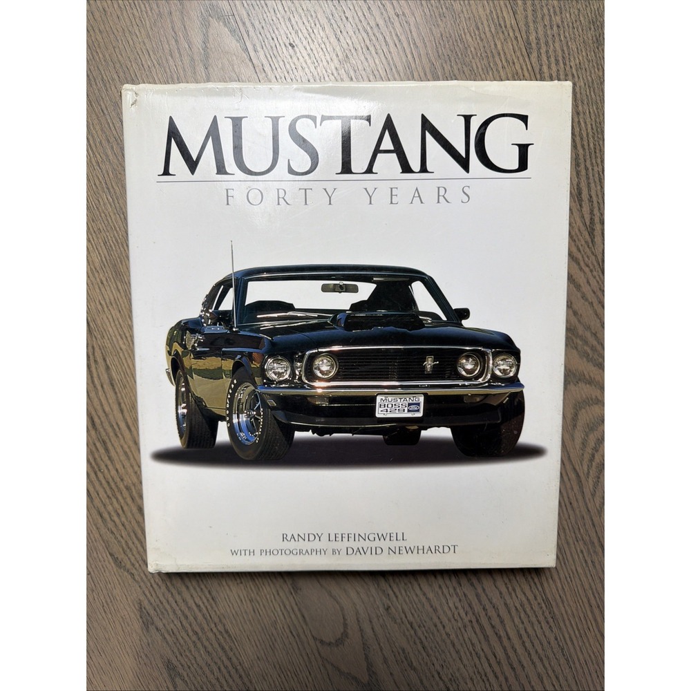 Mustang Forty Years by Randy Leffingwell -David Newhardt (HardCover 2003)
